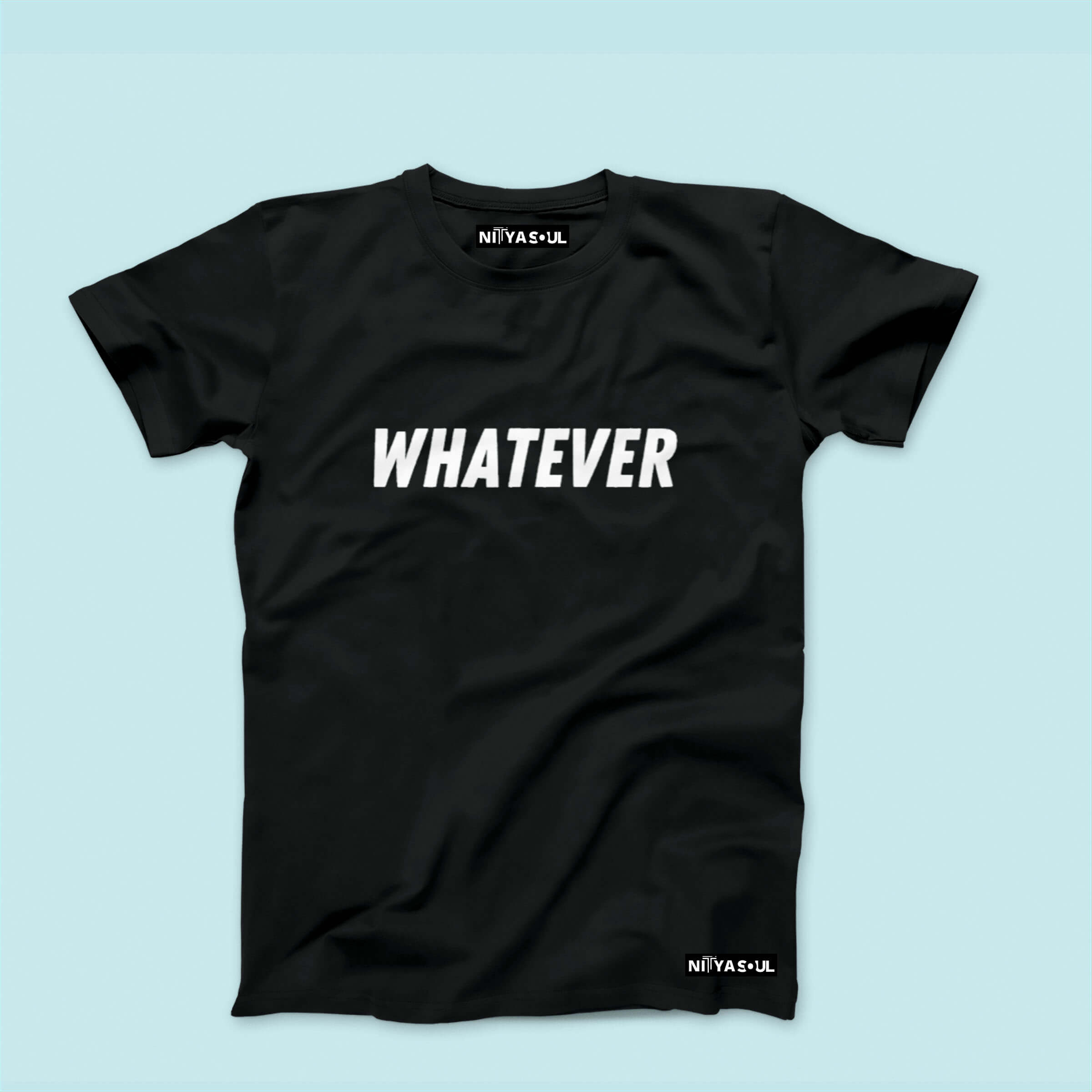 Whatever T-shirt