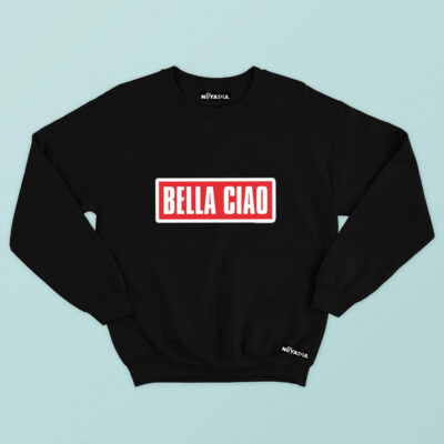 BELLA CIAO - Money Heist Sweatshirt