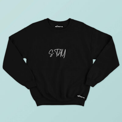 STAY Sweatshirt