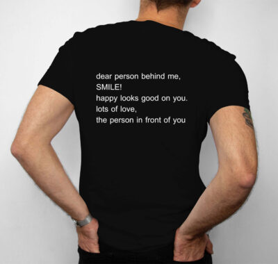 Dear Person Behind Me Smile T-Shirt