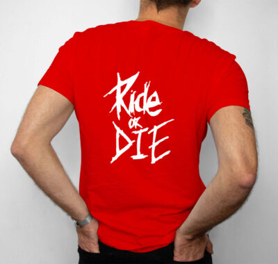 Ride Or Die T-Shirt