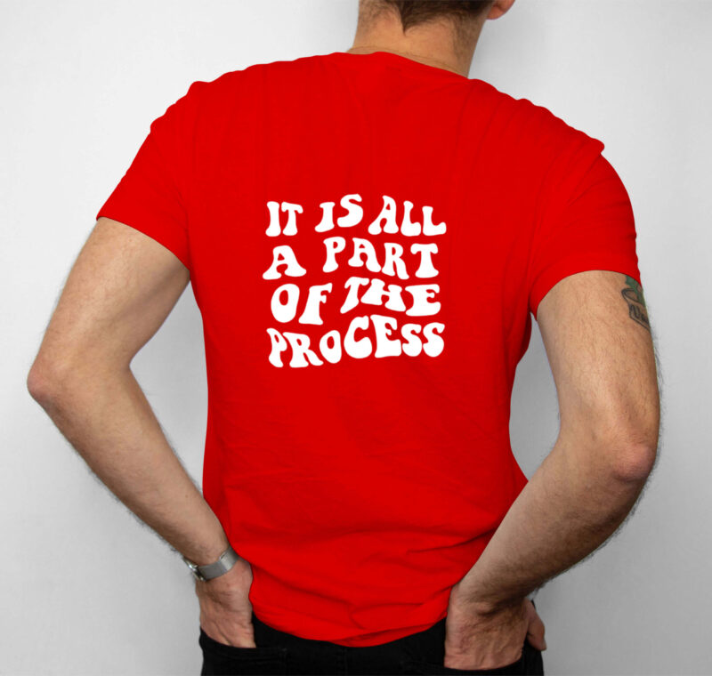 It Is All A Part Of Process T-Shirt