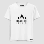 Dead Lift For Life T-Shirt