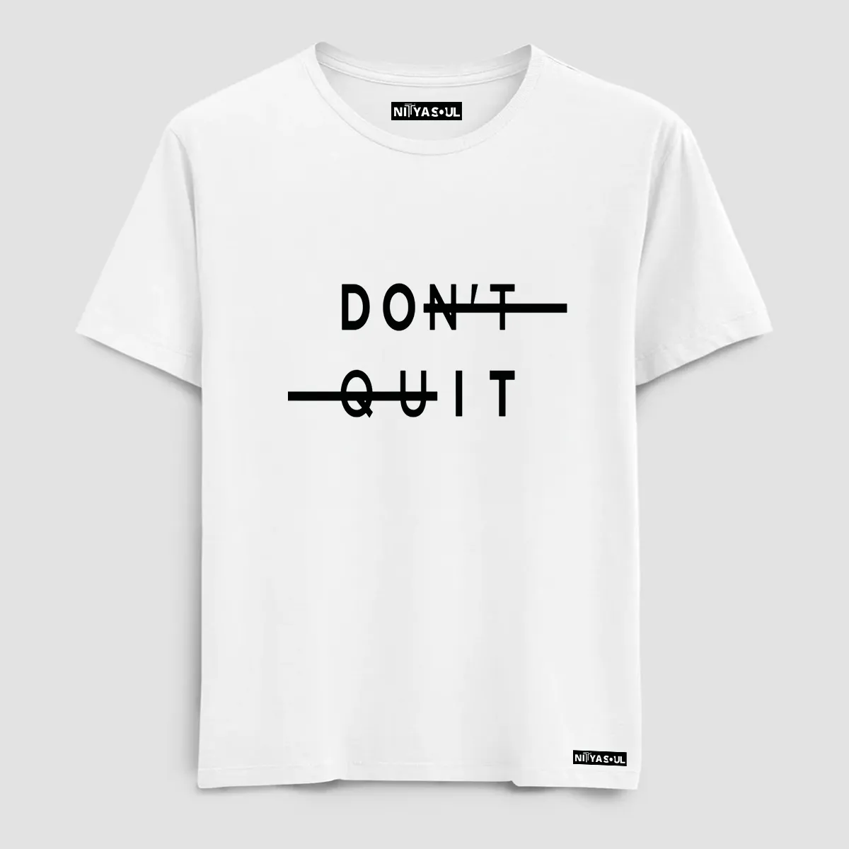 Dont Quit T-Shirt