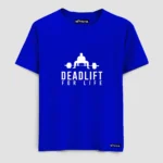 Dead Lift For Life T-Shirt