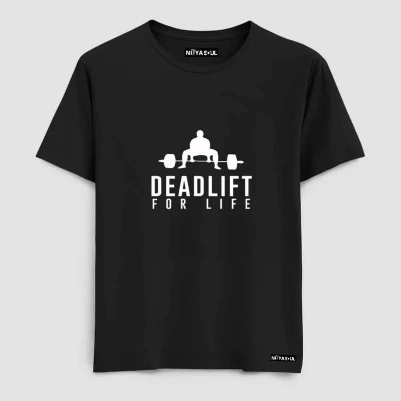 Dead Lift For Life T-Shirt